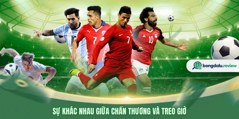 Sự khác nhau giữa chấn thương và treo giờ